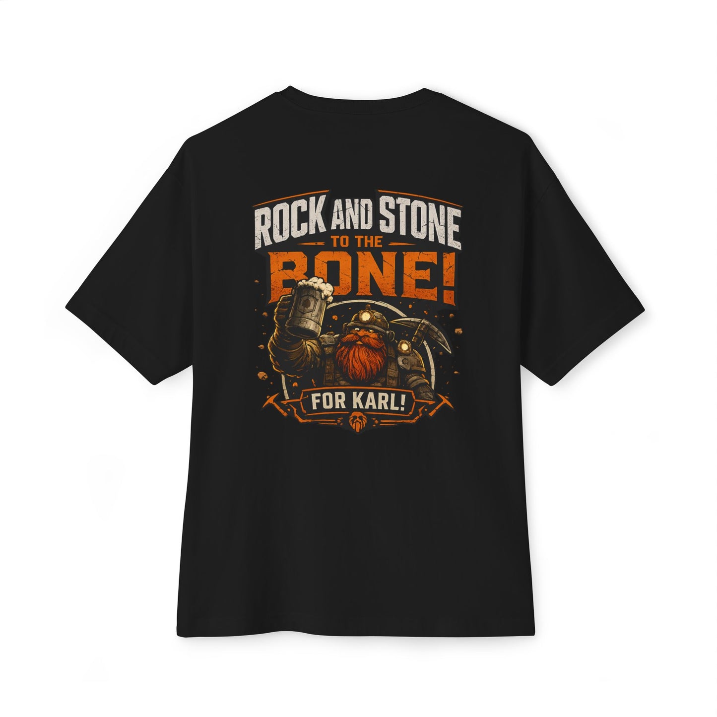 Rock and Stone to the Bone Tee — 'For Karl!' Graphic T‑Shirt