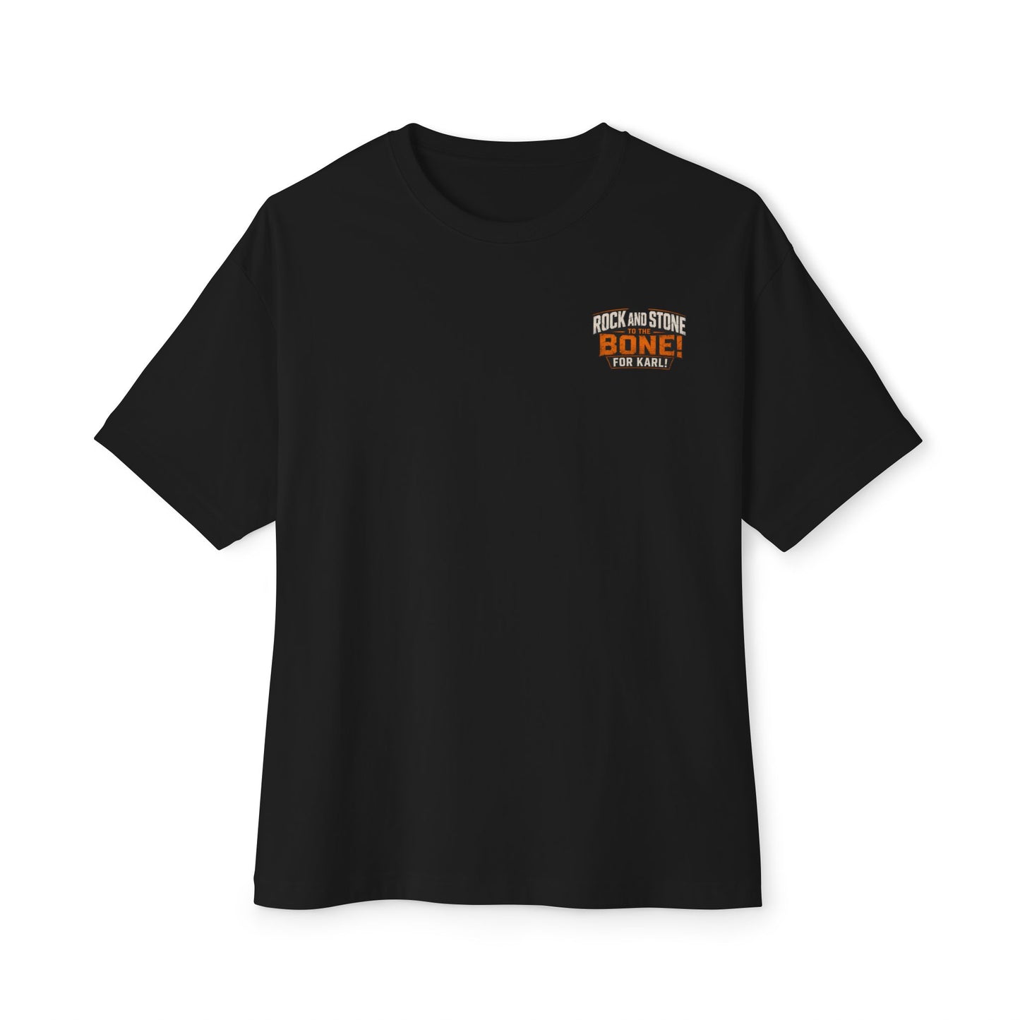 Rock and Stone to the Bone Tee — 'For Karl!' Graphic T‑Shirt